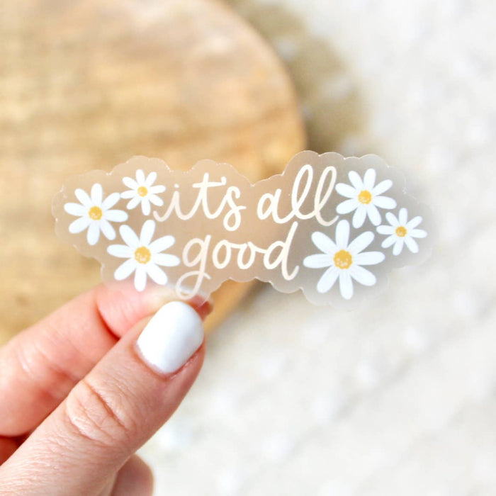 Elyse Breanne Design - Clear It's All Good Daisy Sticker 3x1.25in