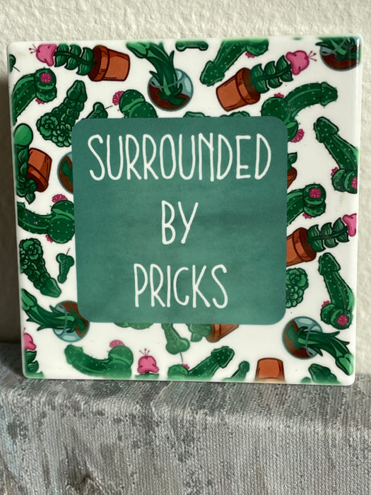 HandCrofted DISCONTINUED Surrounded By Pricks Ceramic Coaster