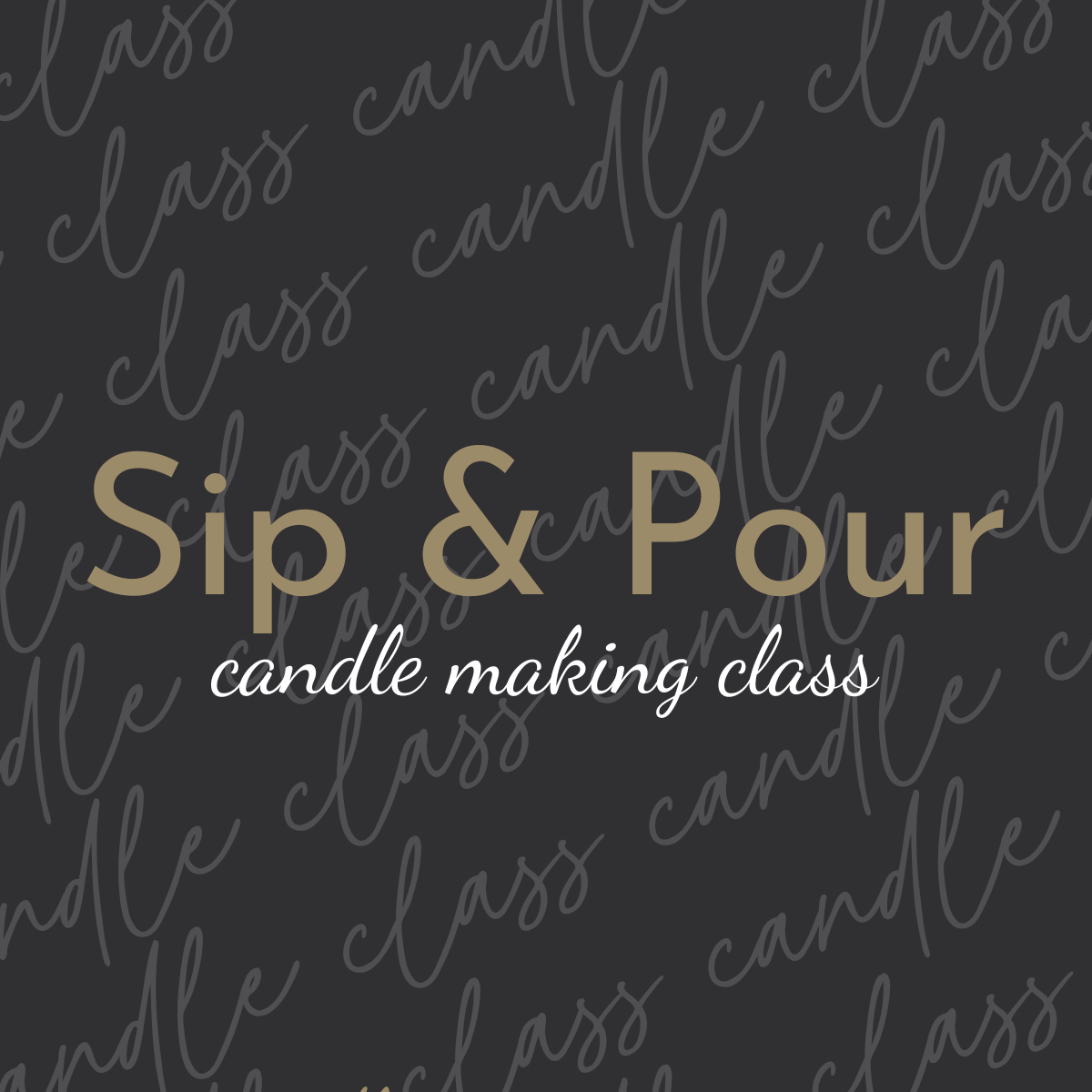 Sip & Pour Candle Classes