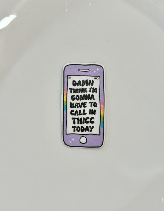 HandCrofted DISCONTINUED CALL IN THICC sticker