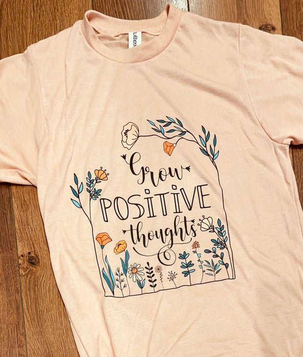 Camas Creations Tshirt Grow Positive Thoughts