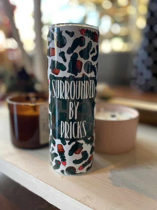 HandCrofted DISCONTINUED Surrounded By Pricks 20oz Insulated Tumbler