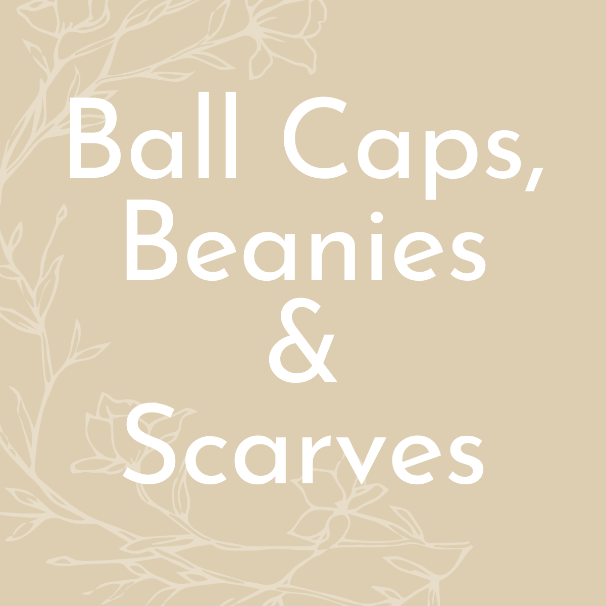 Ball Caps, Beanies & Scarves