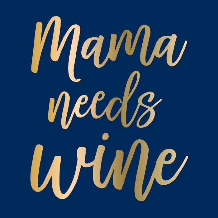 soiree-sisters - Funny Cocktail Napkins | Mama Needs Wine - Foil - 20ct