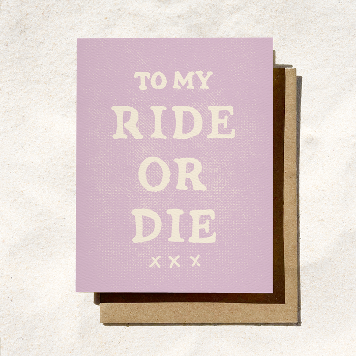 Daydream Prints - To My Ride Or Die Card | Bestie Card | Fun BFF Gift