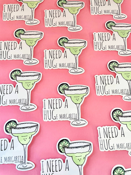 Moonlight Makers - I Need A HUGe Margarita - Die Cut Sticker