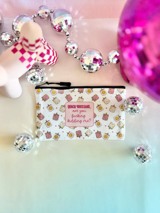 HandCrofted - Are You Fucking Kidding Me Zipper Pouch