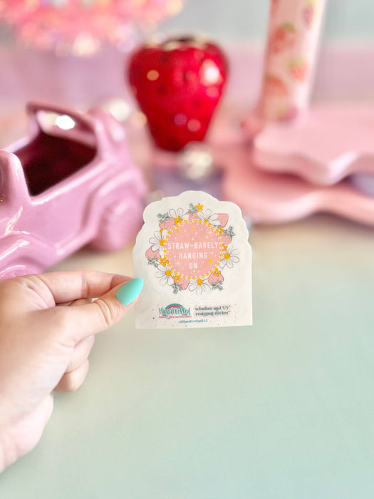 HandCrofted - Straw-Barely Hanging On Sticker