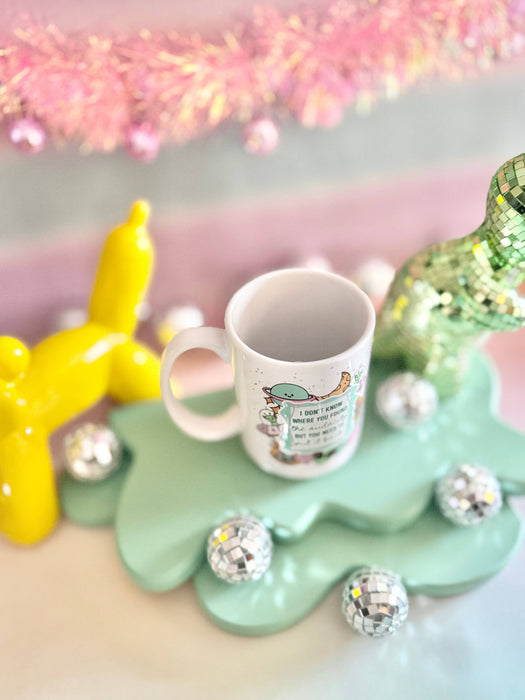 HandCrofted - I Don't Know Where You Found The Audacity 15oz Mug