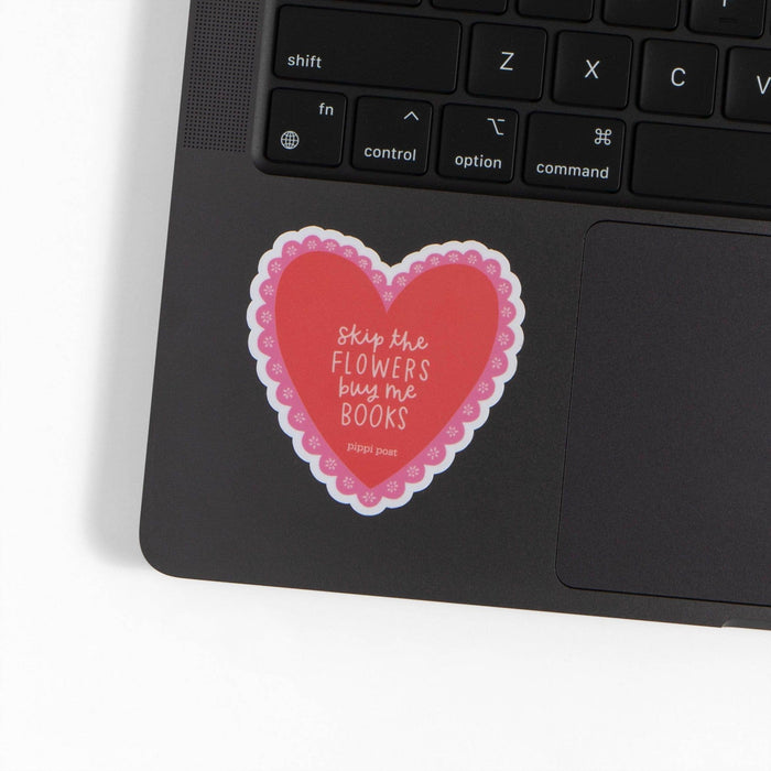 Pippi Post - Skip the Flowers Buy Me Books Decal Sticker