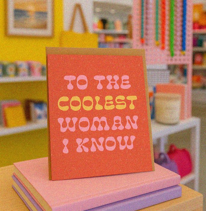 Daydream Prints - To The Coolest Woman I Know | Feminist Card | Fall Card