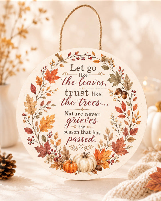 Let Go Like the Leaves Fall Sign | Autumn Inspirational Home Decor