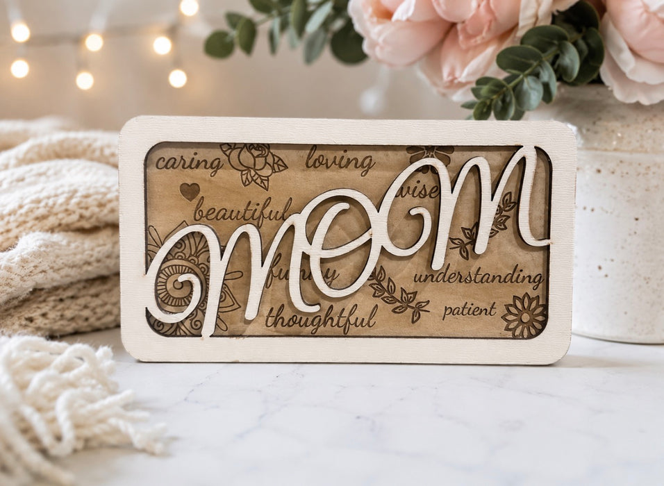 Mom Inspirational Wood Plaque – 6” x 3”