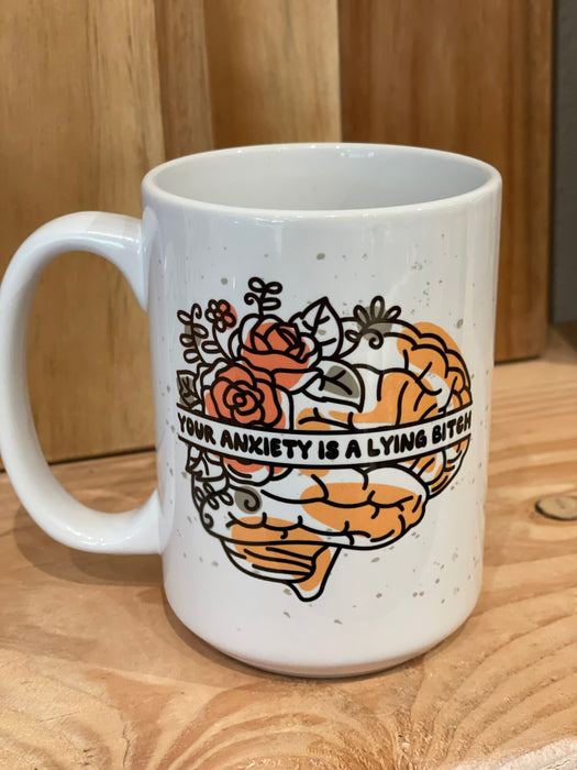 HandCrofted Anxiety Is A Lying B Ceramic Mug