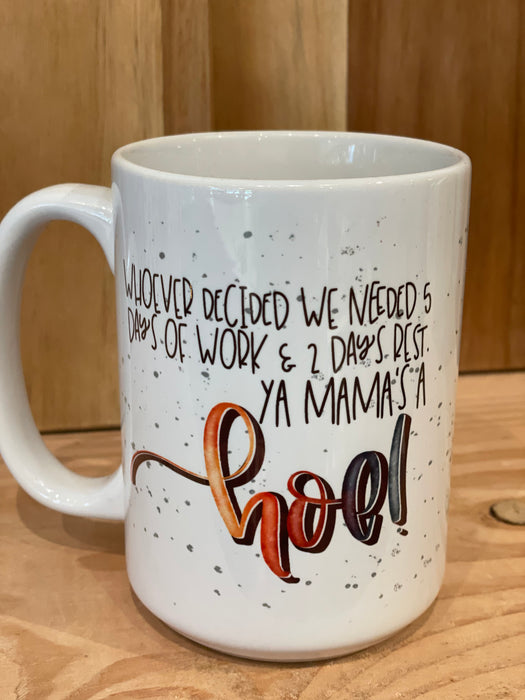 HandCrofted Your Mama's A Hoe Ceramic Mug