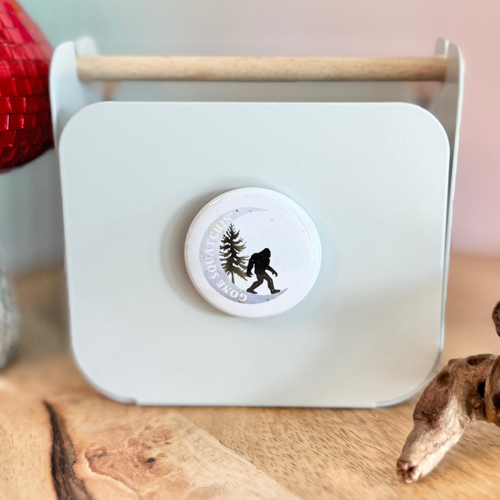 HandCrofted - Gone Squatchin' 1.5" Magnet