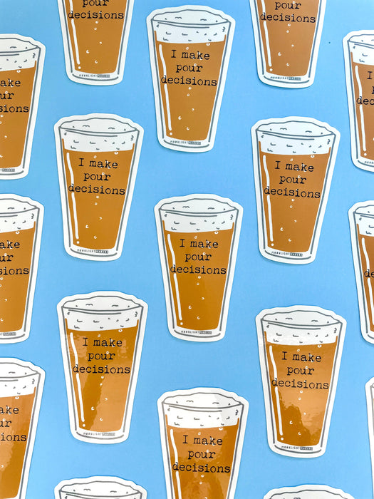 Moonlight Makers - I Make Pour Decisions - Stickers