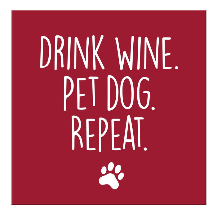Chris’s Stuff Inc. - Drink Wine. Pet Dog. Magnet