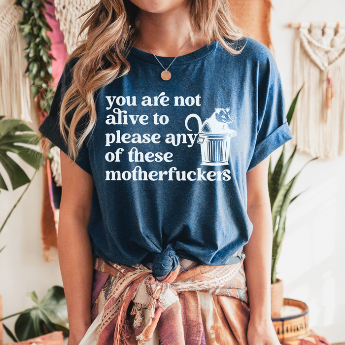 HandCrofted - You Are Not Alive To Please Any Of These Motherfuckers Crewneck Tee