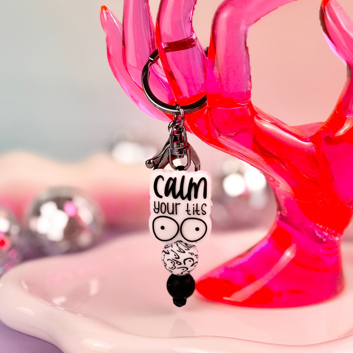 HandCrofted - Calm Your Tits Keychain