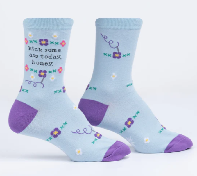 Sock it to me- KICK SOME ASS TODAY HONEY women's socks