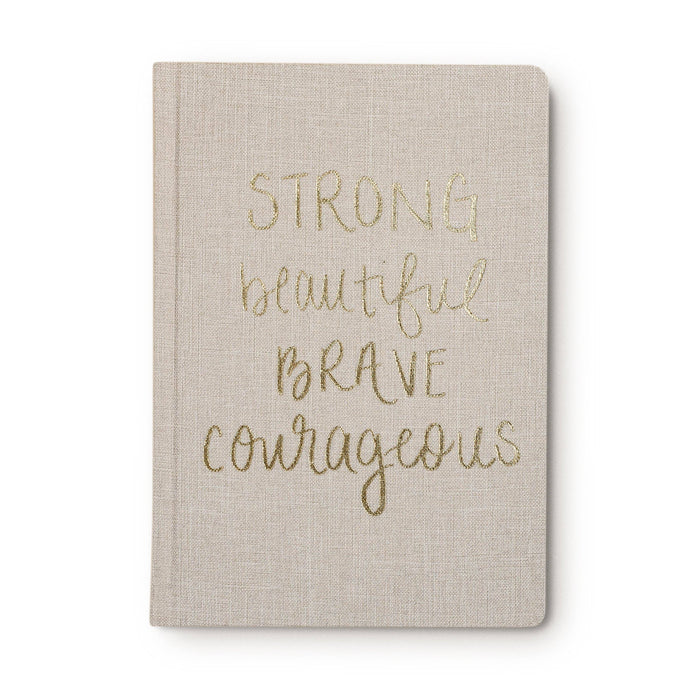 Sweet Water Decor Strong Beautiful Brave Courageous Fabric Journal